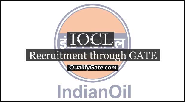 IOCL Recruitment through GATE 2021