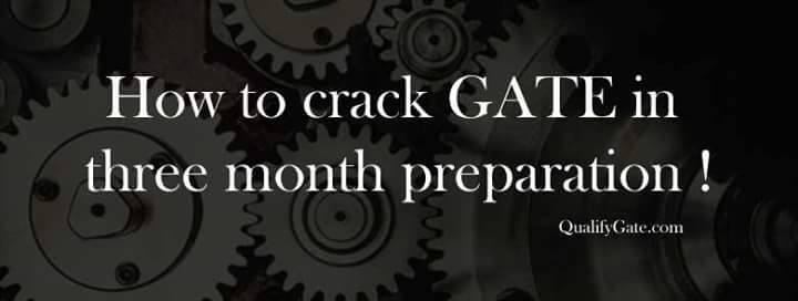How to Crack GATE in Three month Preparation