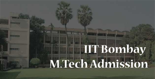 IIT Bombay M.Tech Admission 2021