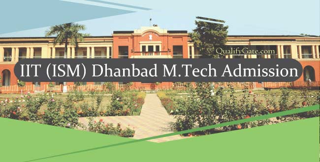 IIT (ISM) Dhanbad M.Tech Admission 2021