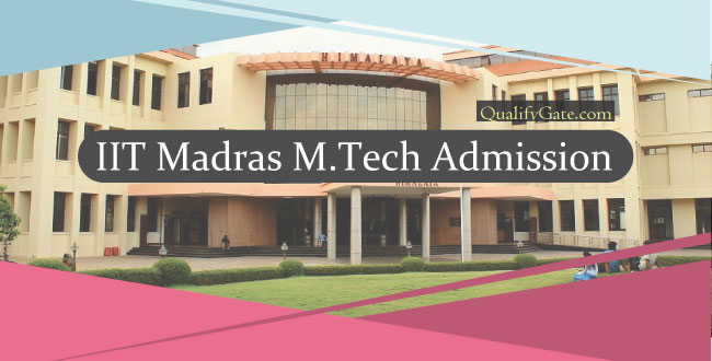 IIT Madras M.Tech Admission 2021