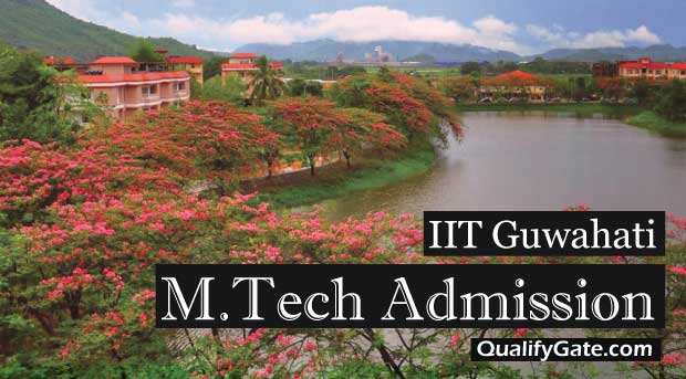 IIT Guwahati M.Tech Admission 2021
