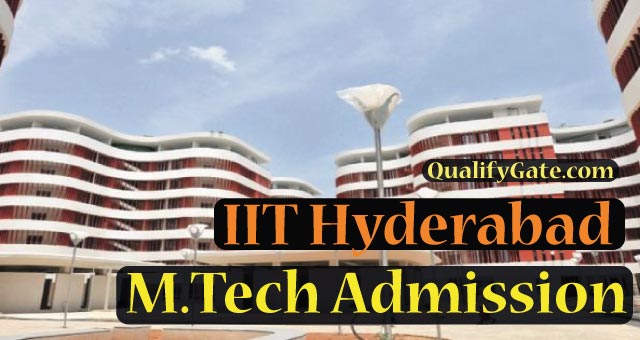 IIT Hyderabad M.Tech Admission 2021