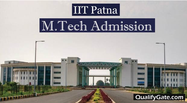 IIT Patna M.Tech Admission 2021