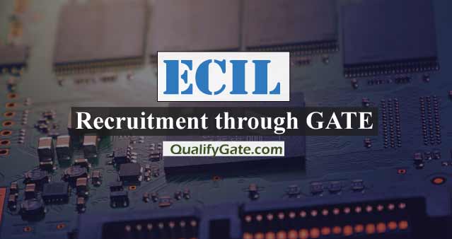 ECIL Recruitment through GATE 2018