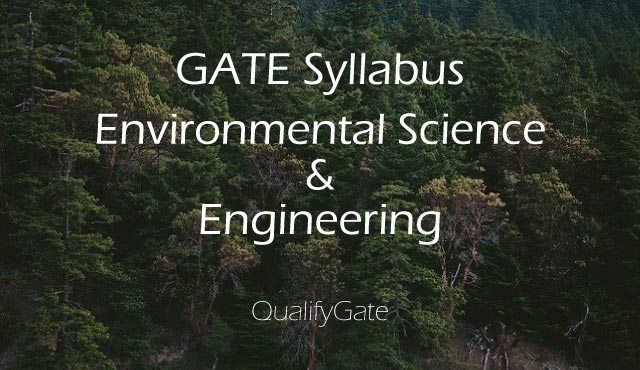 GATE 2021 Syllabus for Environmental Science and Engineering
